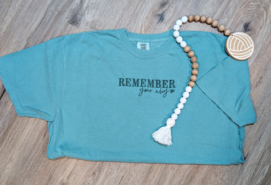 Remember Your Why T-Shirt